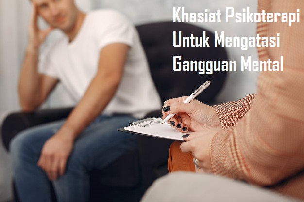 Khasiat Psikoterapi Untuk Mengatasi Gangguan Mental