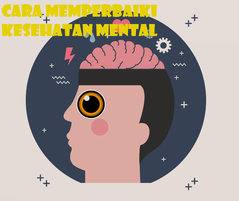 Cara Memperbaiki Kesehatan Mental