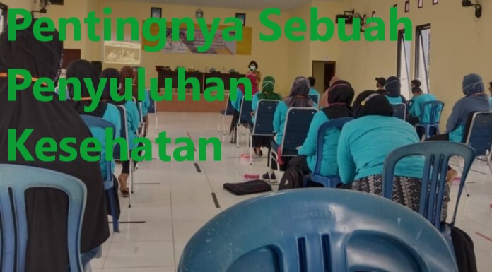 Pentingnya Sebuah Penyuluhan Kesehatan