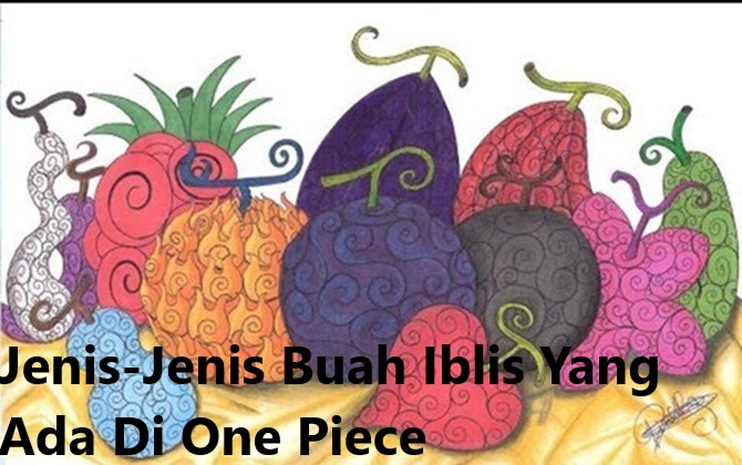 Jenis-Jenis Buah Iblis Yang Ada Di One Piece